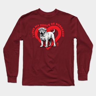 I Love My Dogue de Bordeaux - I Love my dog - Brave dog Long Sleeve T-Shirt